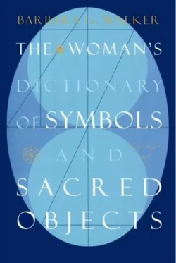 The Womans Dictionary of Symbols and sacred objects (English