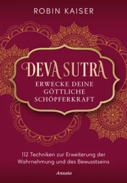 Deva Sutra. Erwecke deine göttliche Schöpferkraft