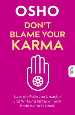 Don´t blame your Karma