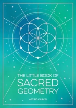 The Little Book of Sacred Geometry