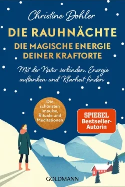 Die Rauhnächte Die magische Energie deiner Kraftorte